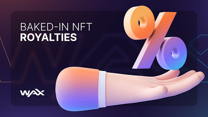 تمكين المبدعين: حقوق ملكية NFT المضمنة على WAX